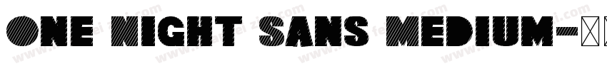 One Night Sans Medium字体转换